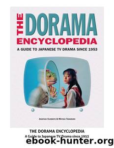 The Dorama Encyclopedia by Jonathan Clements
