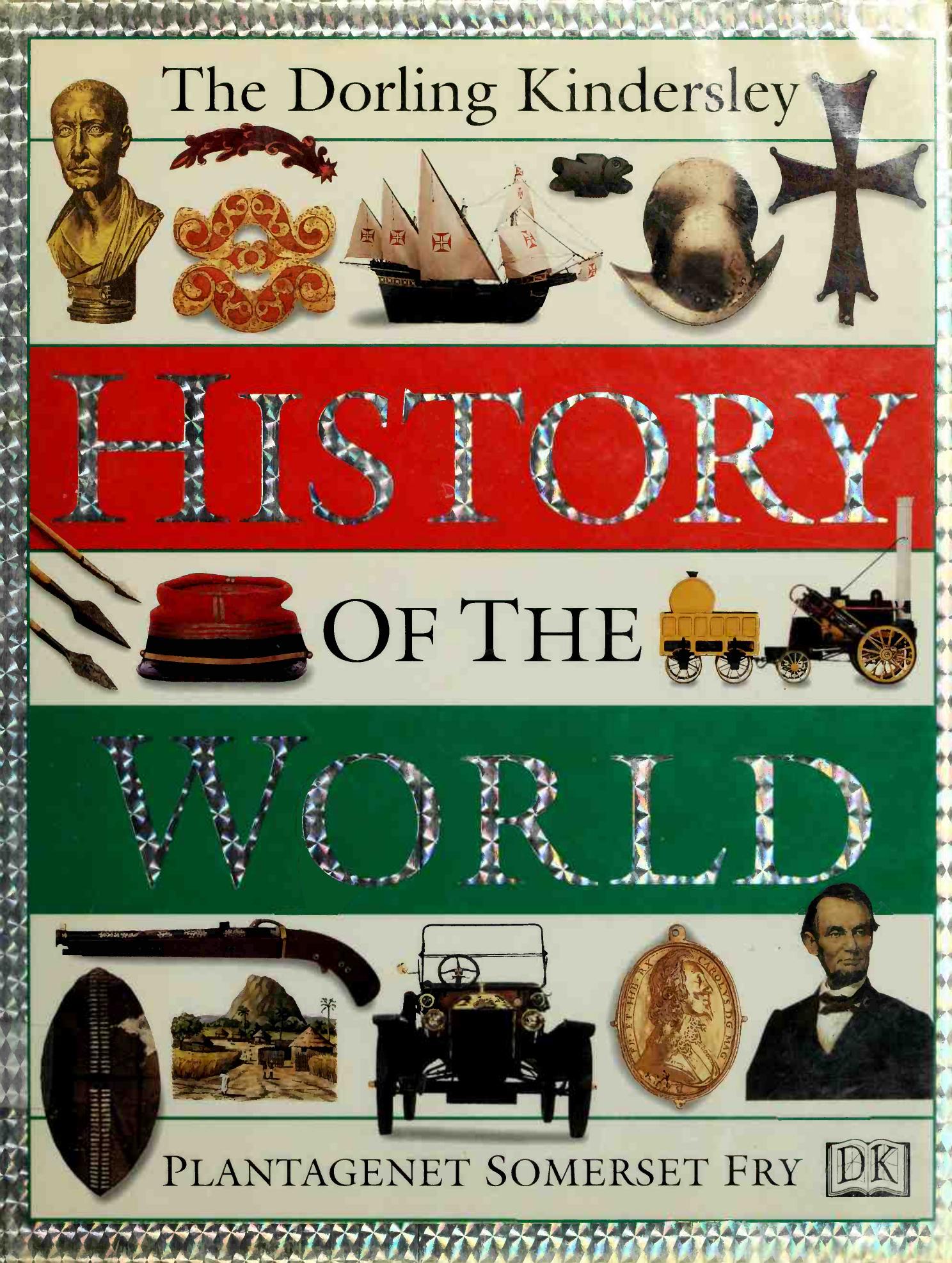 The Dorling Kindersley History of the World (DK Ebook) by Unknown