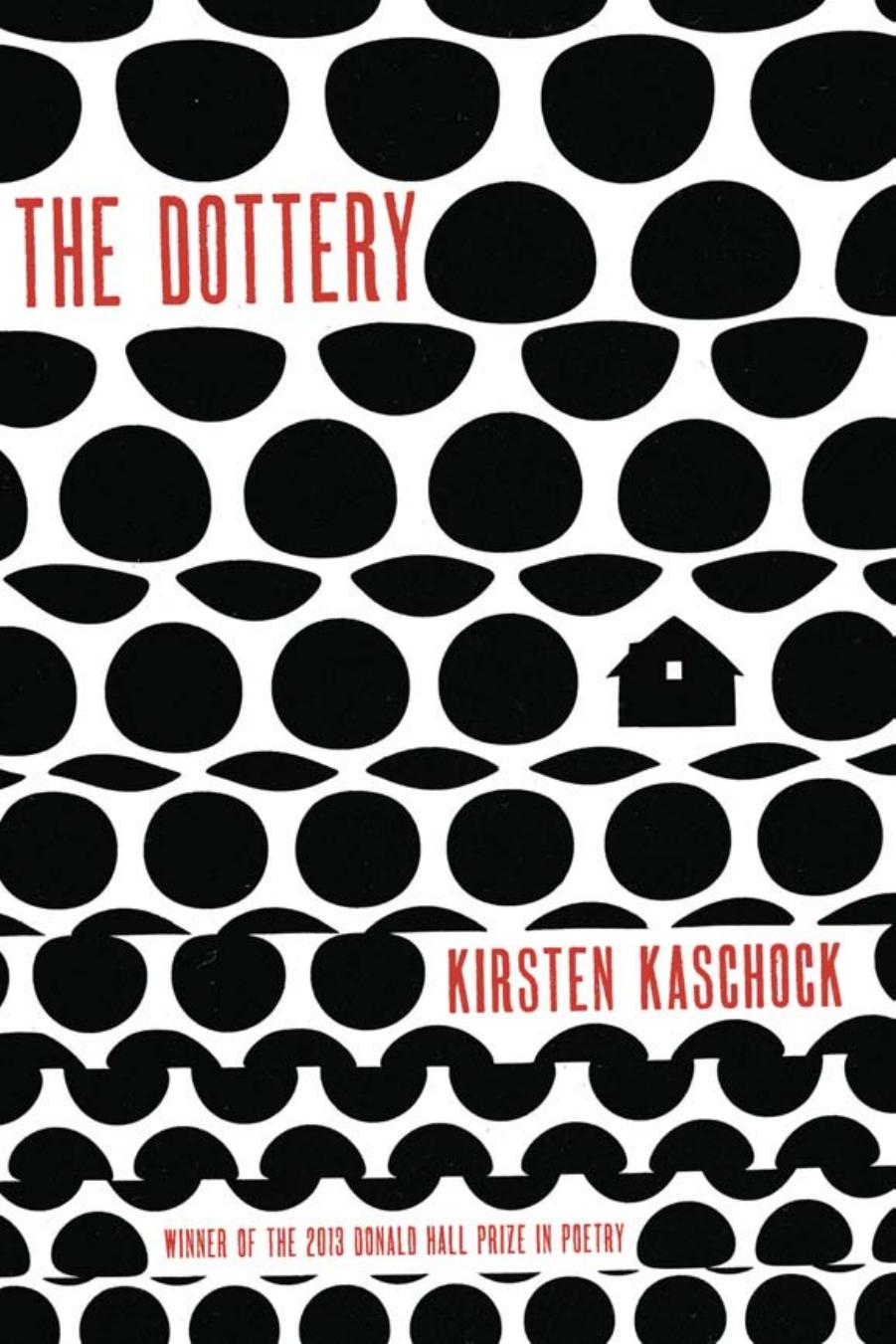 The Dottery by Kirsten Kaschock