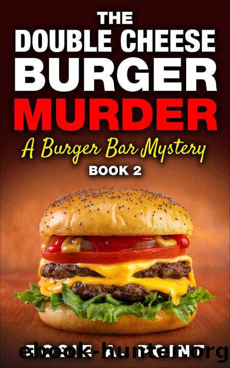 The Double Cheese Burger Murder: A Burger Bar Mystery Book 2 by Point Rosie A