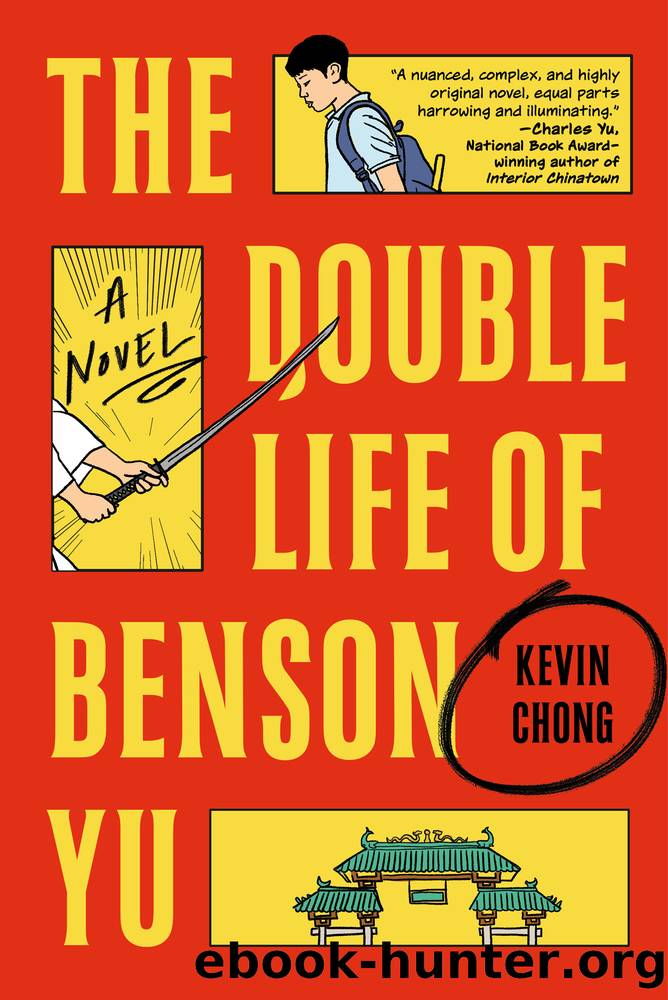 The Double Life of Benson Yu: a Novel by Kevin Chong