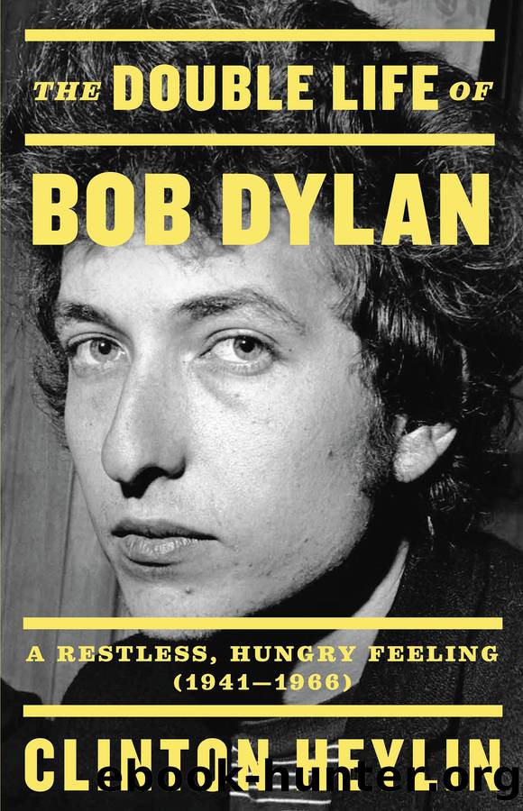 The Double Life of Bob Dylan by Clinton Heylin