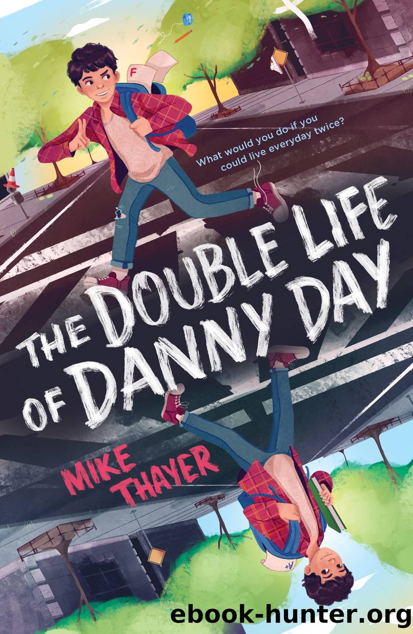 The Double Life of Danny Day by Mike Thayer