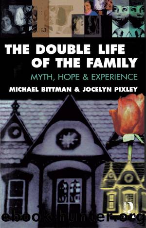 The Double Life of the Family by Michael Bittman Jocelyn Pixley