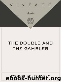 The Double and The Gambler by Fyodor Dostoevsky