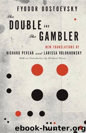 The Double and the Gambler by Fyodor Dostoevsky