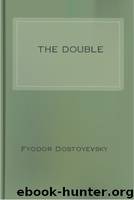 The Double by Fyodor Dostoevsky