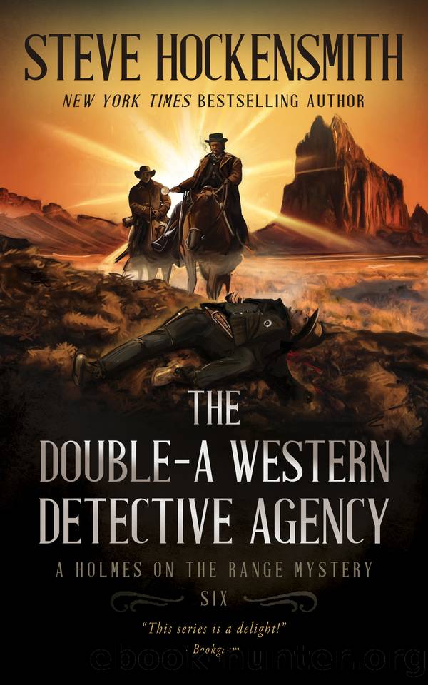 The Double-A Western Detective Agency: A Holmes on the Range Mystery (Holmes on the Range Mysteries Book 6) by Hockensmith Steve