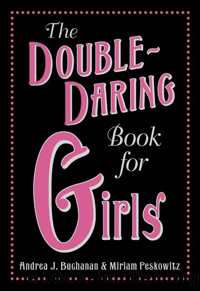 The Double-Daring Book for Girls by Andrea J. Buchanan