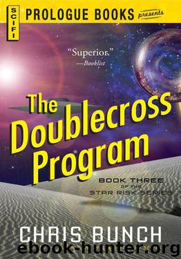 The Doublecross Program: Book Three of the Star Risk Series by Chris Bunch