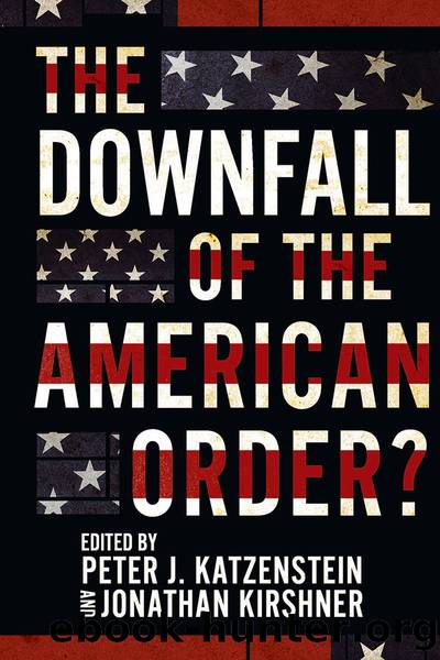 The Downfall of the American Order? by Peter J. Katzenstein