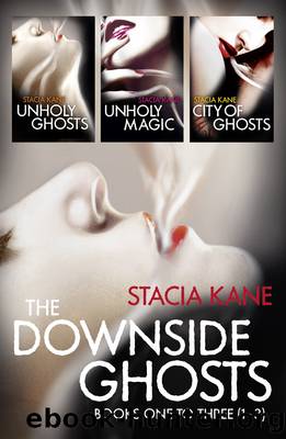 The Downside Ghosts Series Books 1-3 by Stacia Kane