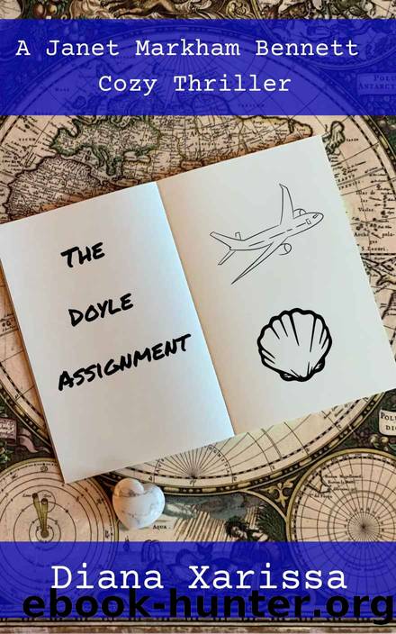 The Doyle Assignment: A Janet Markham Bennett Cozy Thriller by Xarissa Diana