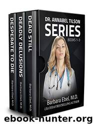 The Dr. Annabel Tilson Novels Box Set: Books 1-3 by Barbara Ebel