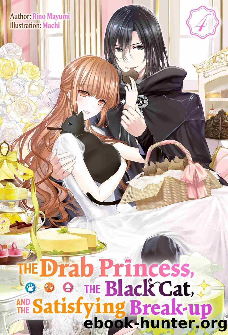 The Drab Princess, the Black Cat, and the Satisfying Break-up Volume 4 by Rino Mayumi