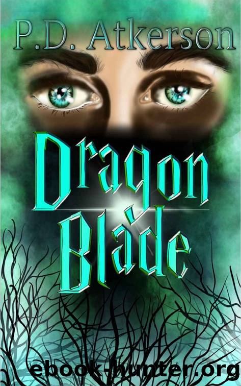The Dragon Blade by P. D. Atkerson
