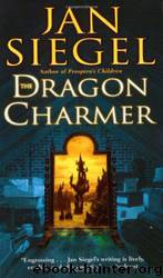 The Dragon Charmer by Jan Siegel