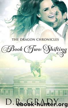 The Dragon Chronicles, Book 2: Shifting by D.R. Grady