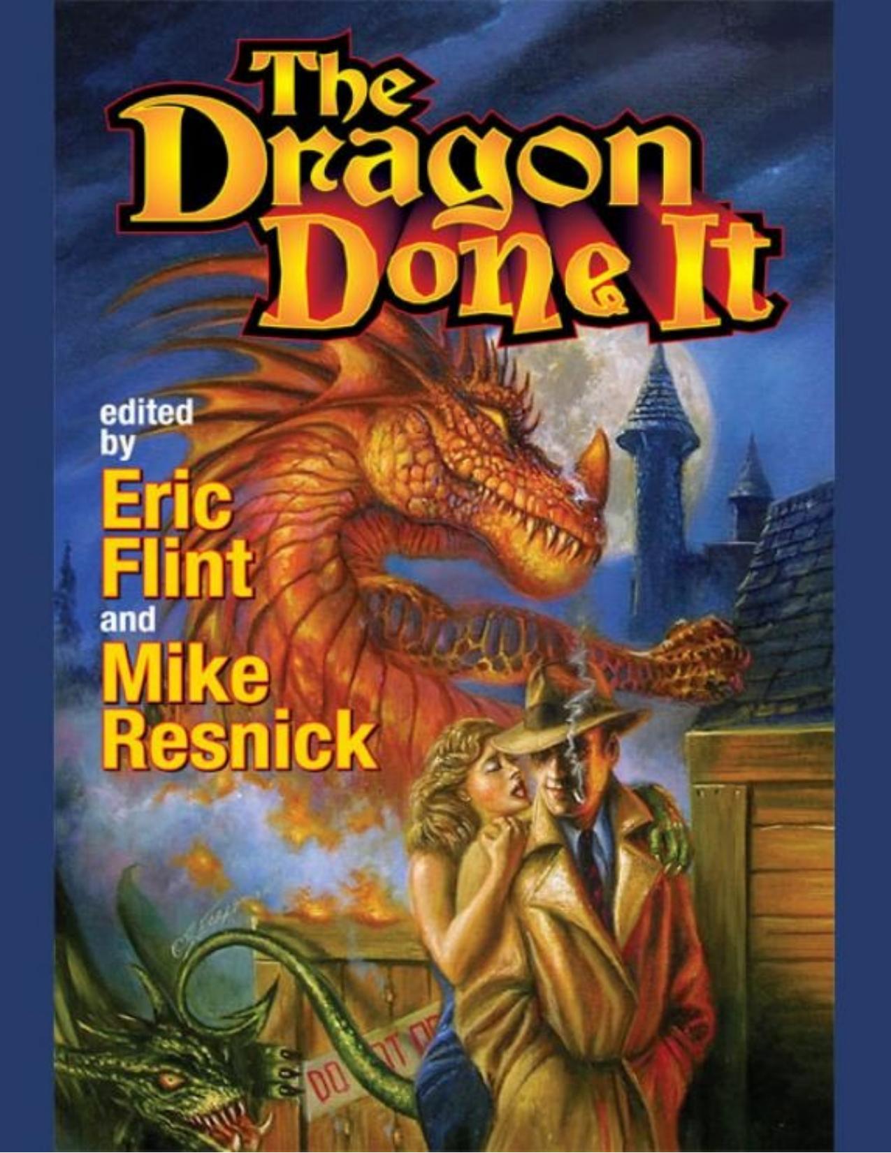 The Dragon Done It by Eric Flint (Editor) & Mike Resnick (Editor)
