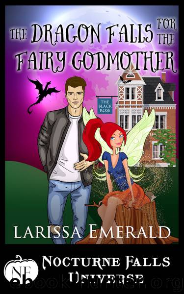 The Dragon Falls for the Fairy Godmother by Larissa Emerald