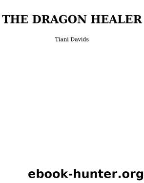 The Dragon Healer by Tiani Davids