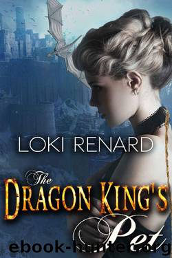 The Dragon King's Pet (Dragon Brides Book 3) by Loki Renard