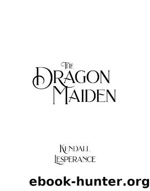 The Dragon Maiden by Kendall Lesperance