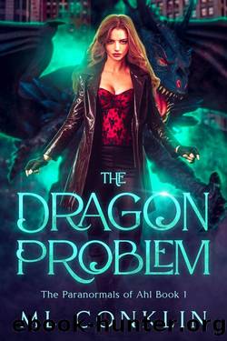 The Dragon Problem: The Paranormals of Ahl Book One by ML Conklin
