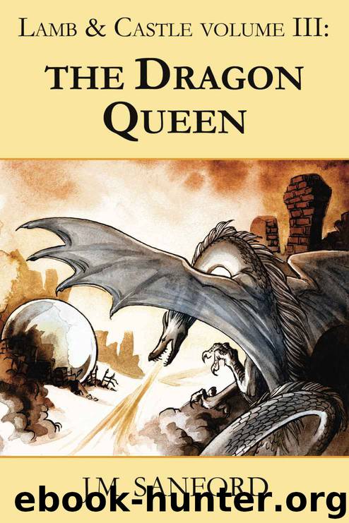 The Dragon Queen (Lamb & Castle Book 3) by J M Sanford