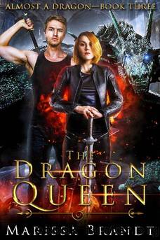 The Dragon Queen: An urban fantasy adventure (Almost a Dragon Book 3) by Marissa Brandt