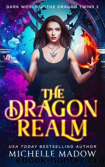 The Dragon Realm (Dark World: The Dragon Twins Book 2) by Michelle Madow