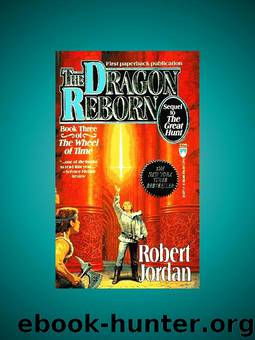 The Dragon Reborn - The Wheel of Time Book 3 by Jordan Robert