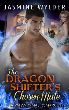 The Dragon ShifterÂ´s Chosen Mate: Billionaire Bad Boy Alpha Male Young Adult Suspense Pregnancy Romance by Jasmine Wylder