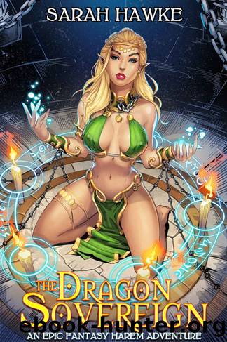 The Dragon Sovereign: An Epic Fantasy Harem Adventure by Sarah Hawke