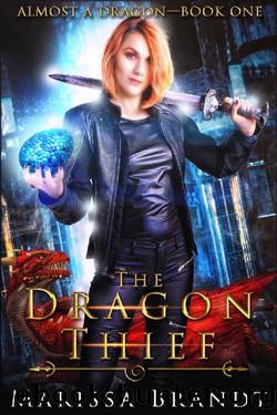 The Dragon Thief: An urban fantasy adventure (Almost a Dragon Book 1) by Marissa Brandt