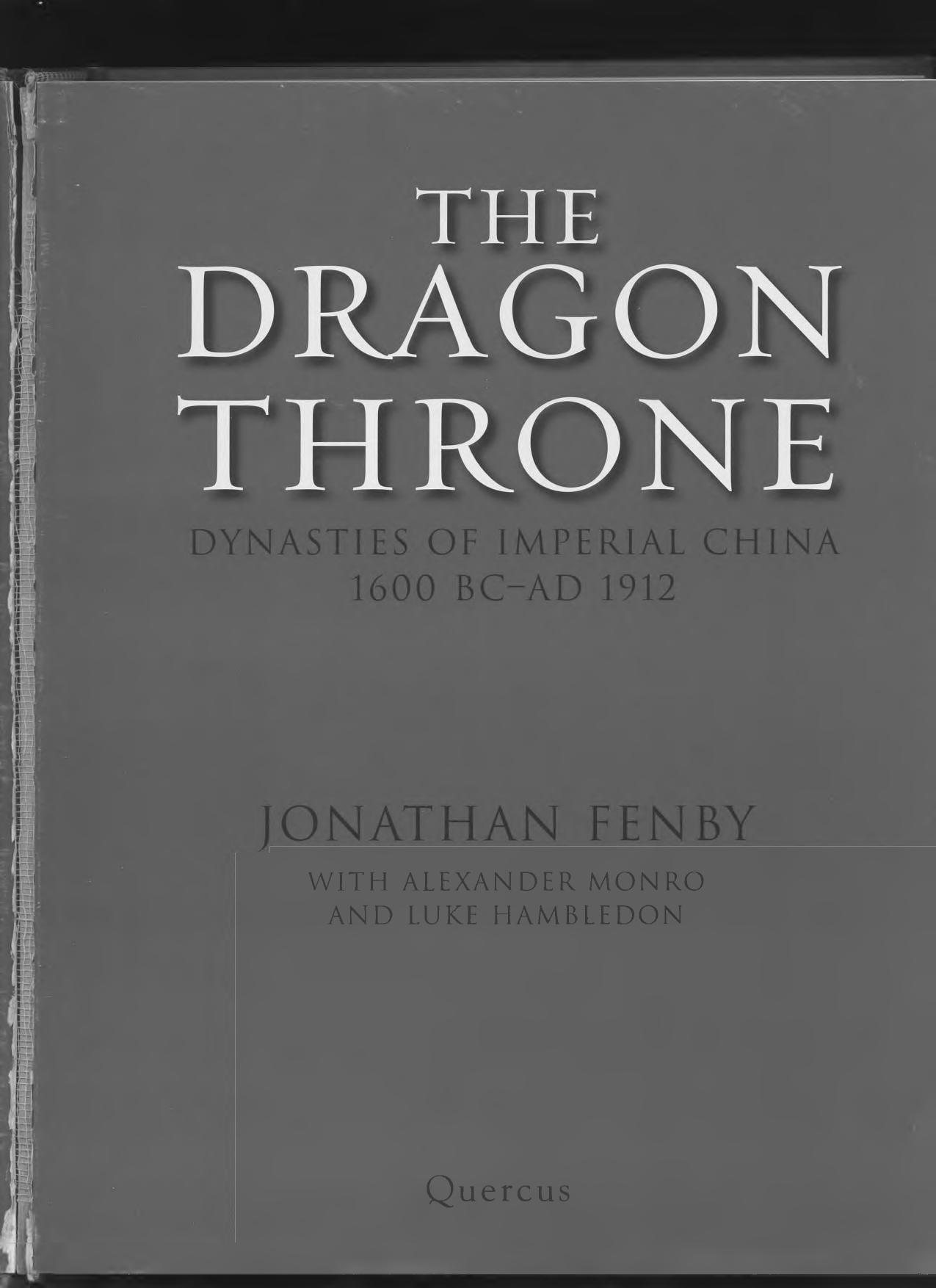 The Dragon Throne: China's Emperors from the Qin to the Manchu by unknow