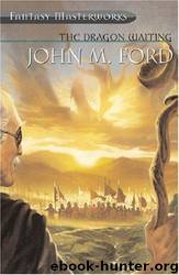The Dragon Waiting by John M. Ford