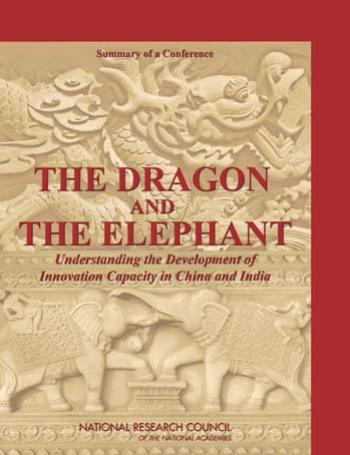The Dragon and the Elephant: Understanding the Development of Innovation Capacity in China and India by Unknow