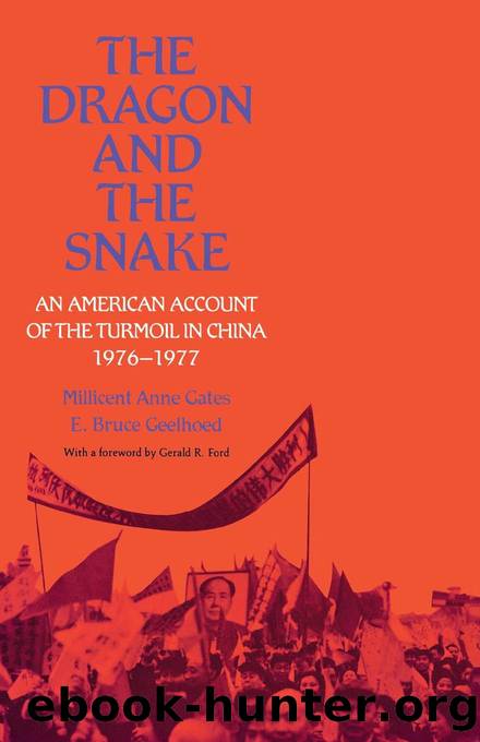 The Dragon and the Snake: An American Account of the Turmoil in China, 1976-1977 by Millicent Anne Gates & E. Bruce Geelhoed