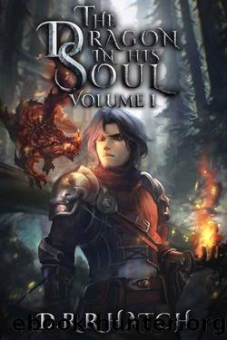 The Dragon in his Soul: Quest for the Tears of the Gods (A Progression Fantasy Epic) by D. R. R. Hatch