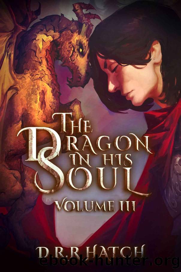 The Dragon in his Soul: The Blood of Warriors and Saints (A Progression Fantasy Epic) by D. R. R. Hatch