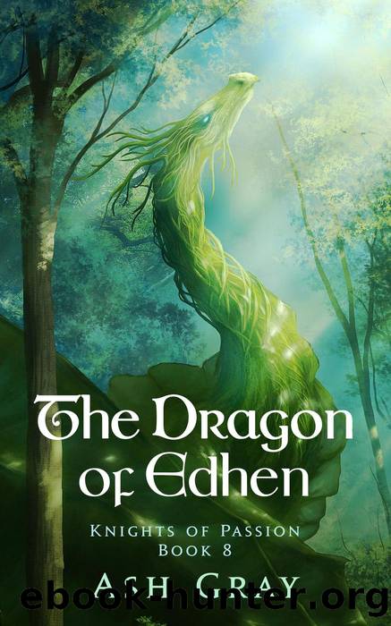The Dragon of Edhen (Knights of Passion, #8) by Ash Gray