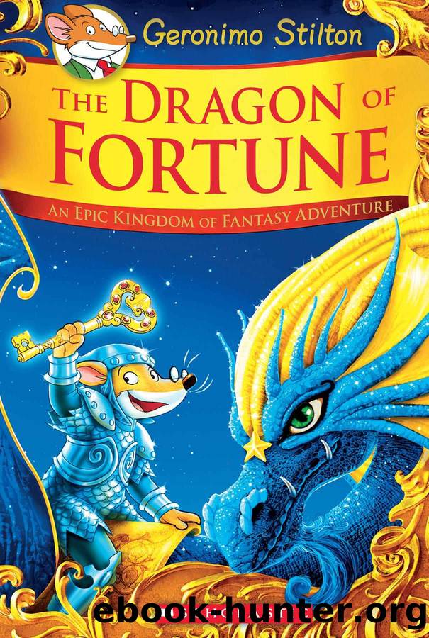 The Dragon of Fortune (Geronimo Stilton and the Kingdom of Fantasy: Special Edition #2) by Geronimo Stilton