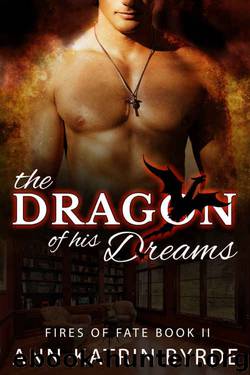 The Dragon of His Dreams (MM Gay Omega Mpreg Romance) (Fires of Fate Book 2) by Ann-Katrin Byrde