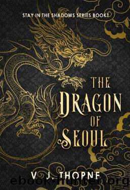 The Dragon of Seoul: A Romantic Mafia Suspense Novel (Stay in the Shadows Book 1) by V. J. Thorne
