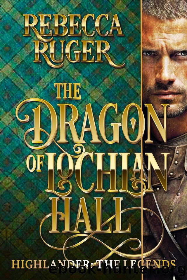 The Dragon on Lochlan Hall (Highlander: The Legends Book 9) by Rebecca Ruger