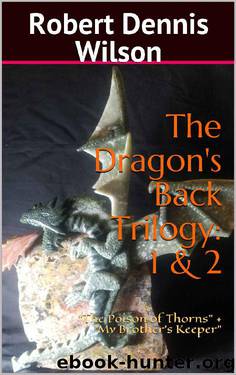The Dragon's Back Trilogy by Robert Dennis Wilson