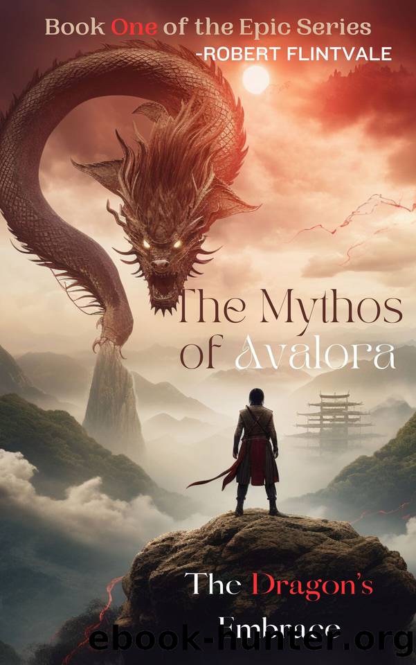 The Dragon's Embrace: Book One of the Epic Series by Flintvale Robert
