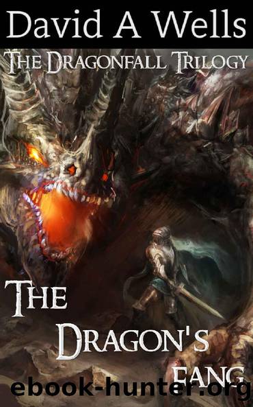 The Dragon's Fang (Dragonfall Book 3) by David A. Wells