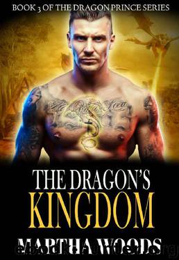 The Dragon's Kingdom by Martha Woods